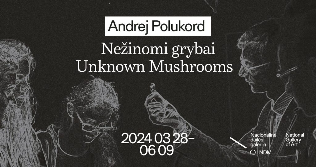 Andrej Polukord. Nežinomi grybai