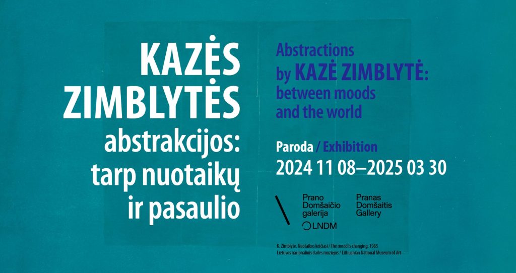 Kazės Zimblytės abstrakcijos: tarp nuotaikų ir pasaulio