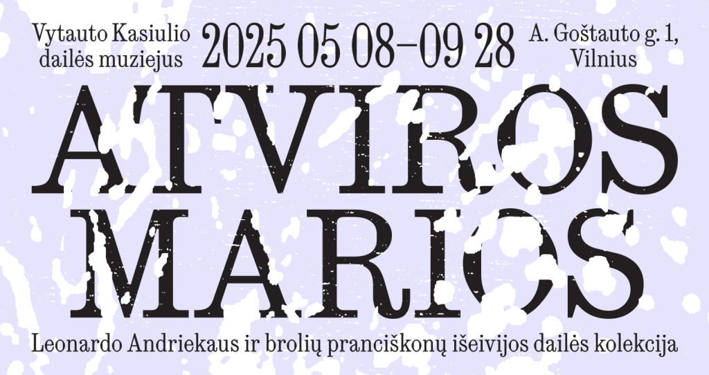 Atviros marios. Leonardo Andriekaus ir brolių pranciškonų išeivijos dailės kolekcija