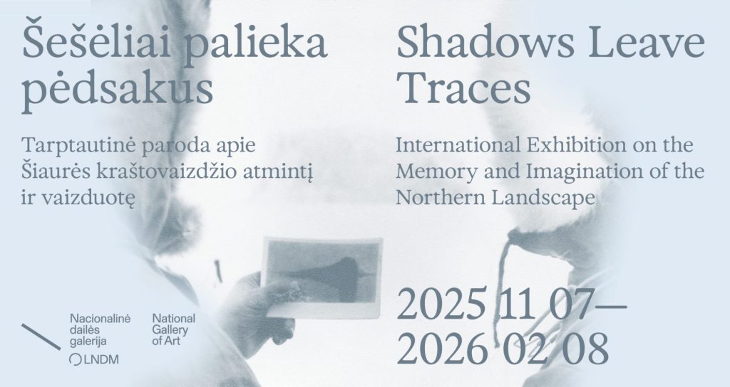 Shadows Leave Traces. International Exhibition on the Memory and Imagination of the Northern Landscape