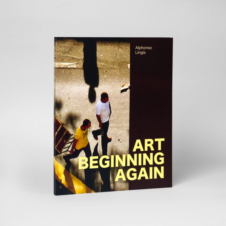 Alphonso Lingis. Art Beginning Again
