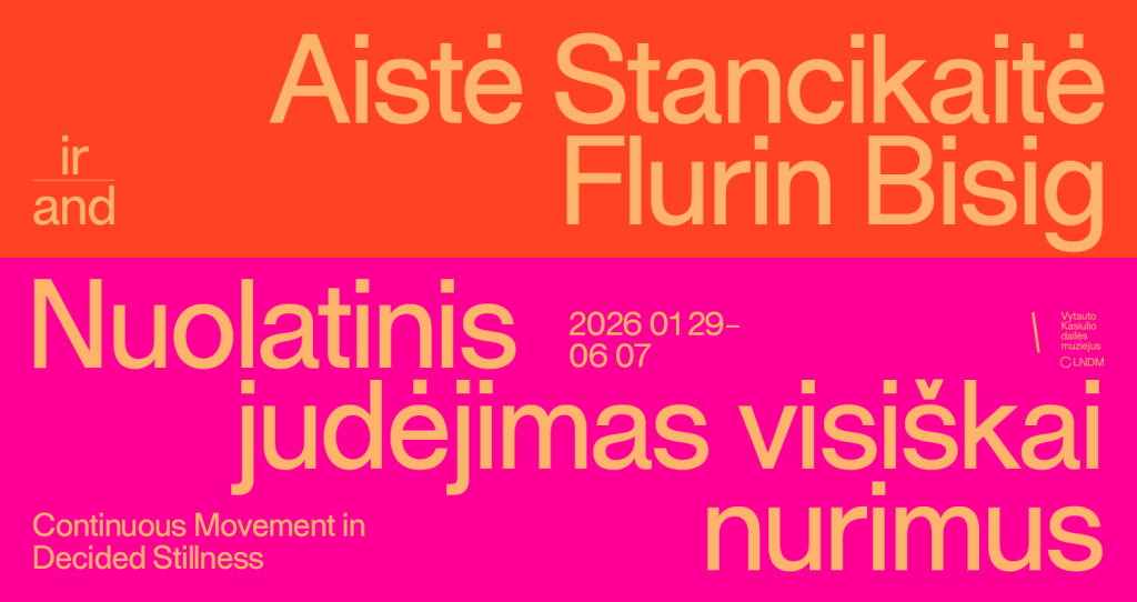 Aistė Stancikaitė ir Flurin Bisig. Nuolatinis judėjimas visiškai nurimus