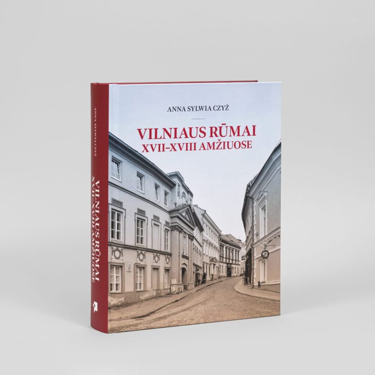 Anna Sylwia Czyż. Vilniaus rūmai XVII–XVIII amžiuose