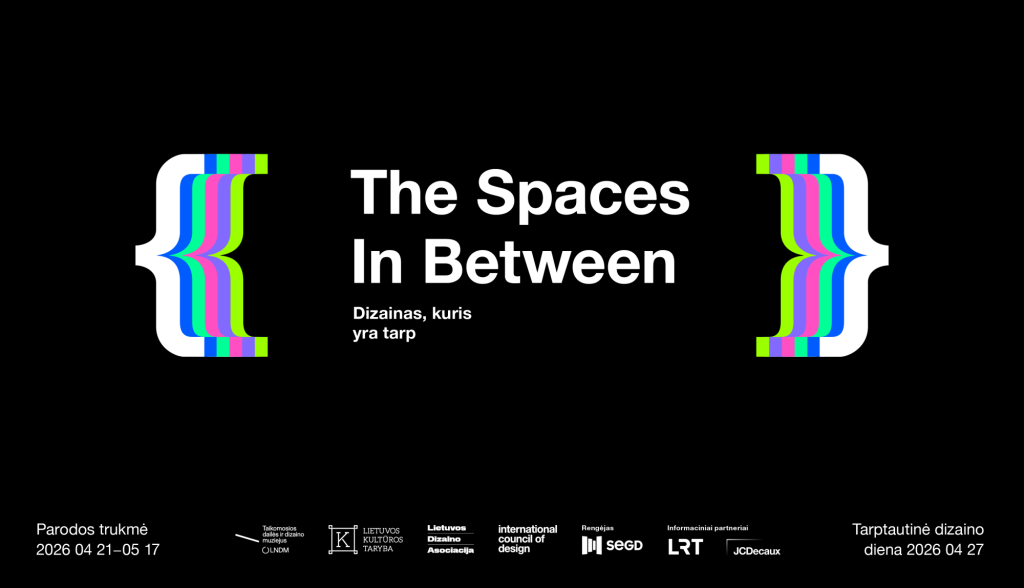 The Spaces In Between. Dizainas, kuris yra tarp