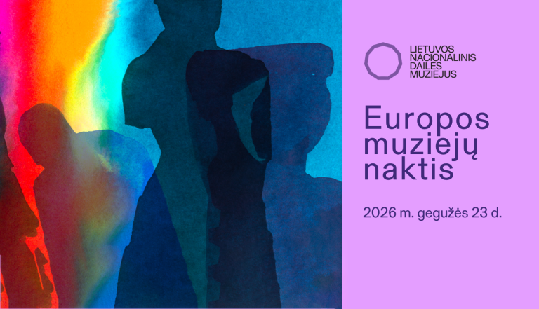 Europos muziejų naktis 2026 Lietuvos nacionaliniame dailės muziejuje