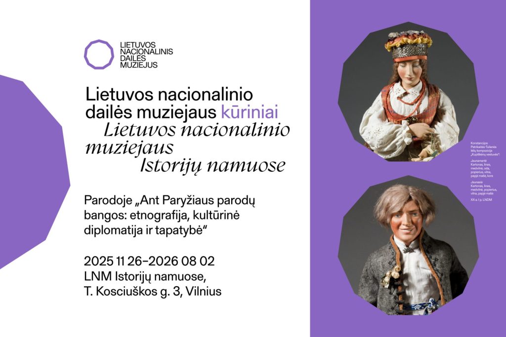 Lietuvos nacionalinio dailės muziejaus kūriniai parodoje „Ant Paryžiaus parodų bangos: etnografija, kultūrinė diplomatija ir tapatybė“ Lietuvos nacionalinio muziejaus Istorijų namuose