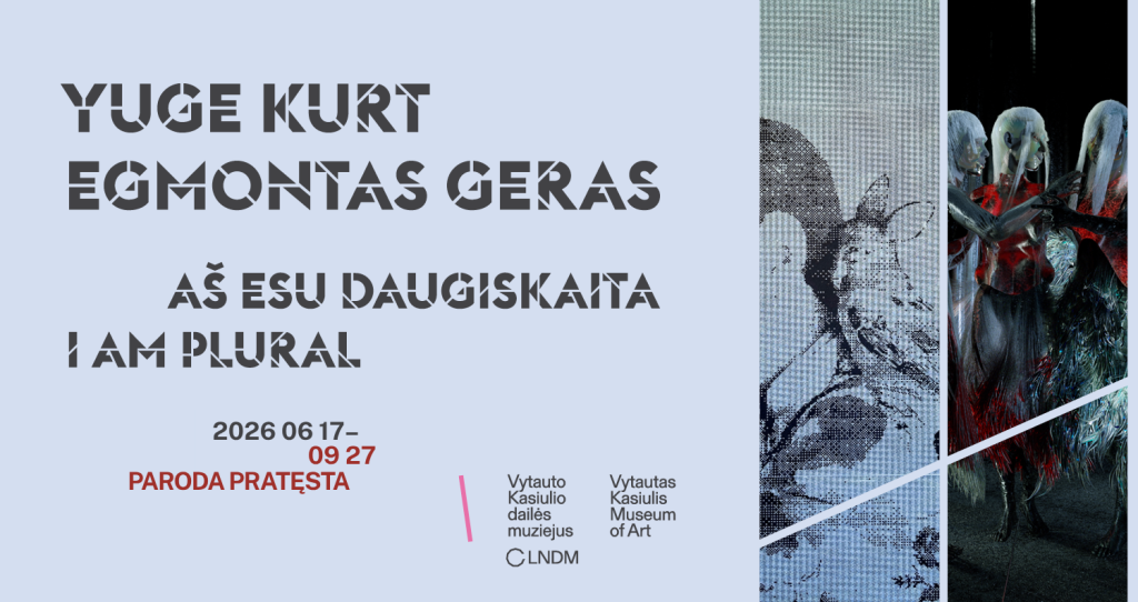 Yuge Kurt ir Egmontas Geras. Aš esu daugiskaita