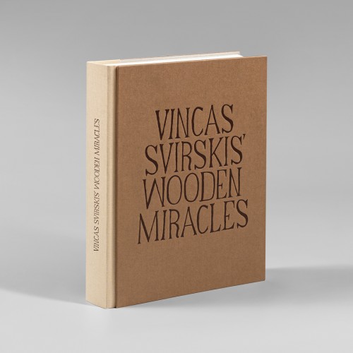 Vincas Svirskis’ Wooden Miracles